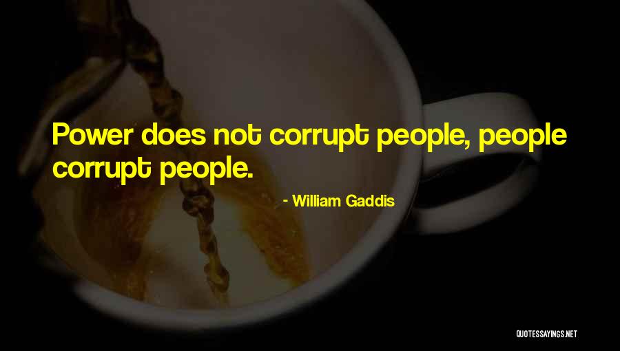 Actores Colombianos Quotes By William Gaddis Actores Colombianos Quotes By William Gaddis