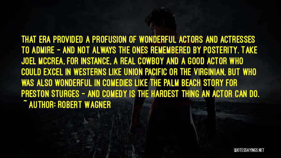 Actors And Actresses Quotes By Robert Wagner