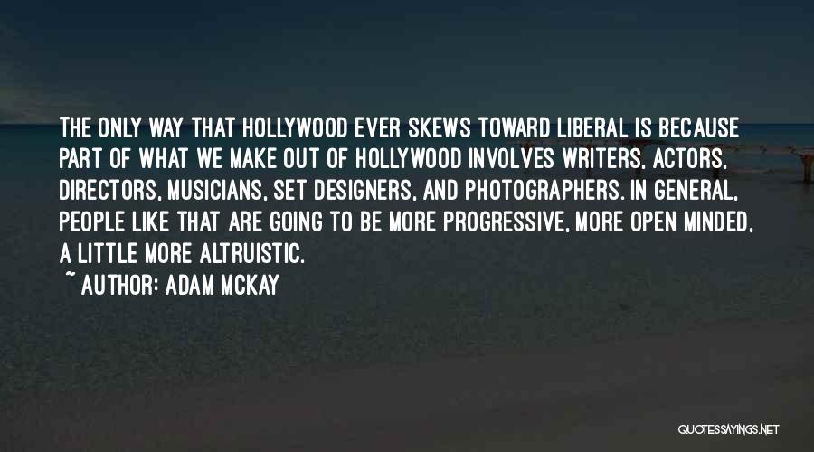 Actors And Directors Quotes By Adam McKay