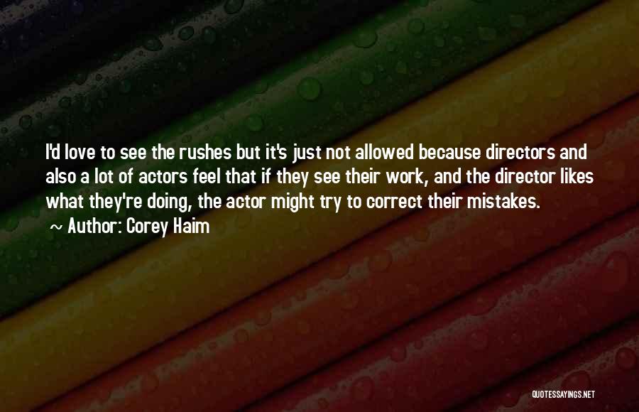 Actors And Directors Quotes By Corey Haim