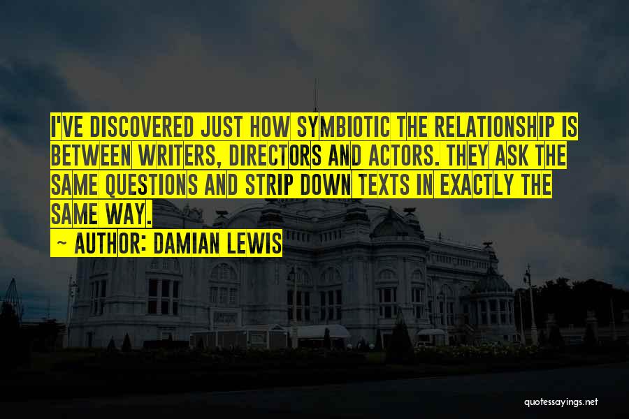 Actors And Directors Quotes By Damian Lewis