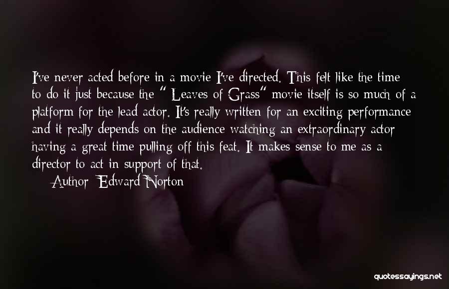 Actors And Directors Quotes By Edward Norton