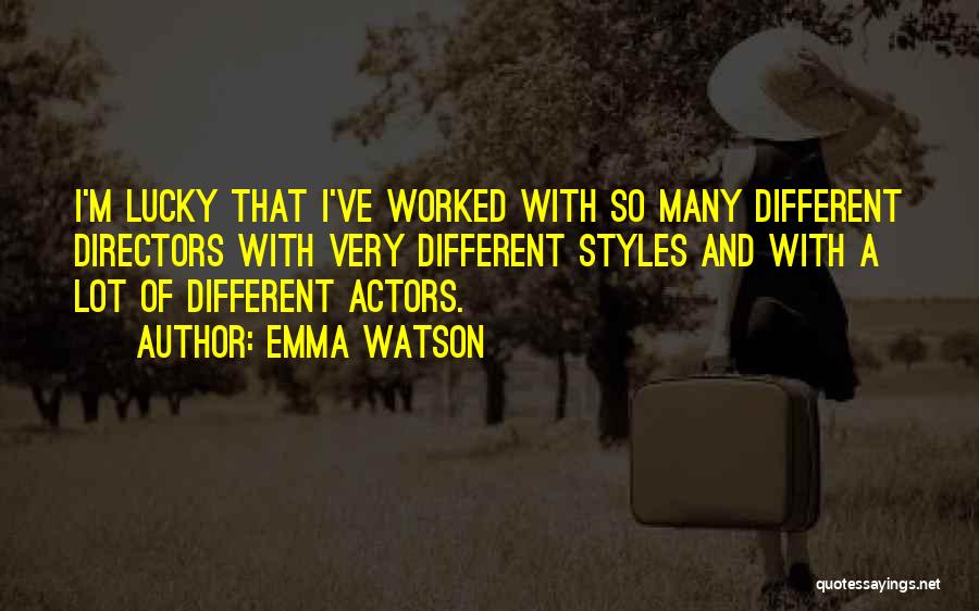 Actors And Directors Quotes By Emma Watson