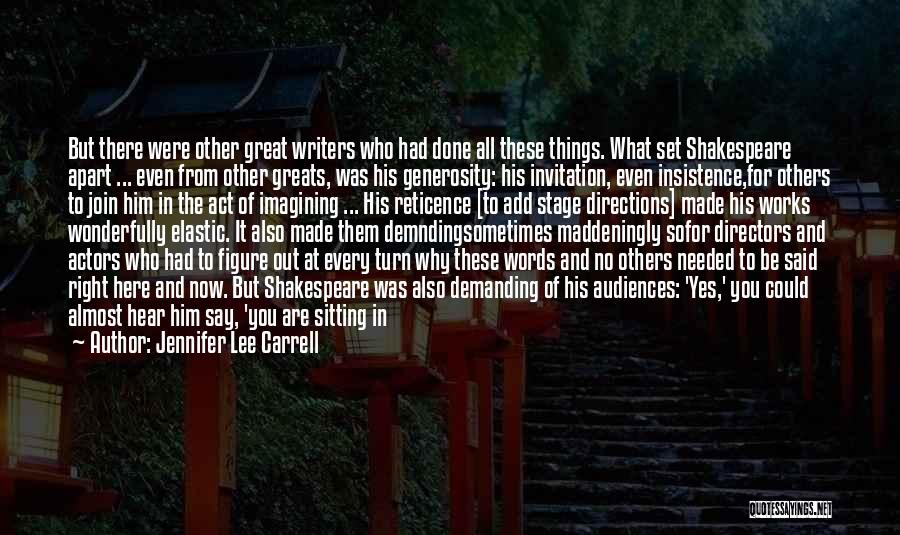 Actors And Directors Quotes By Jennifer Lee Carrell