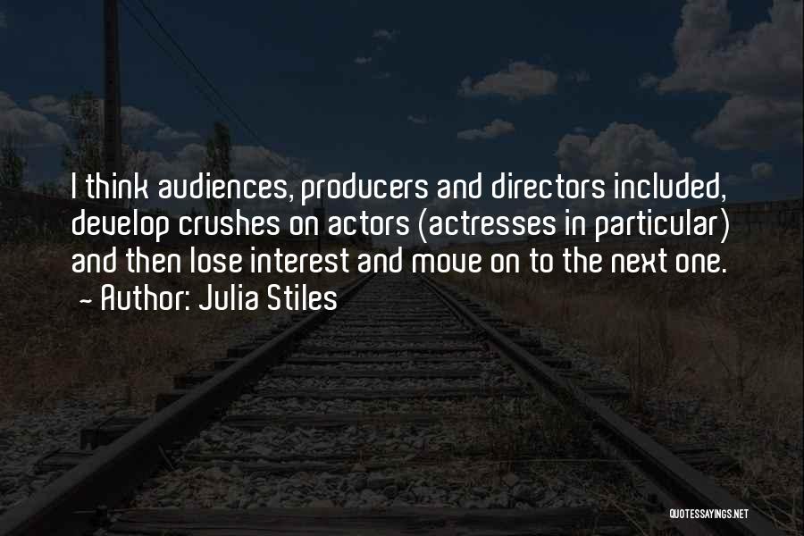 Actors And Directors Quotes By Julia Stiles