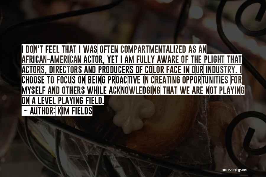 Actors And Directors Quotes By Kim Fields
