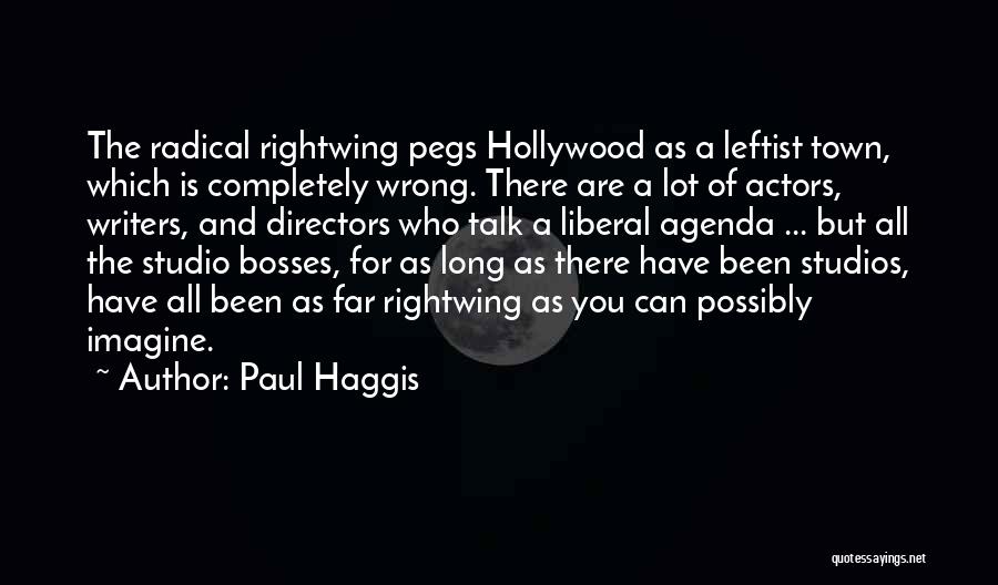 Actors And Directors Quotes By Paul Haggis