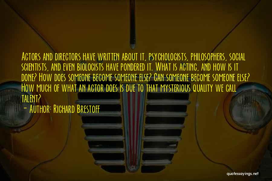 Actors And Directors Quotes By Richard Brestoff