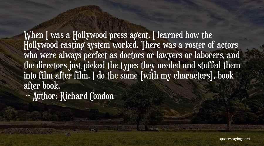 Actors And Directors Quotes By Richard Condon