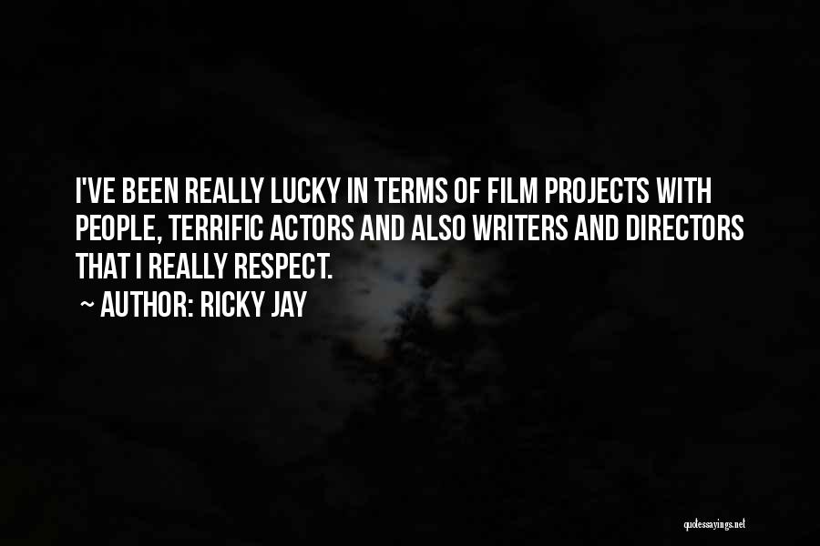 Actors And Directors Quotes By Ricky Jay