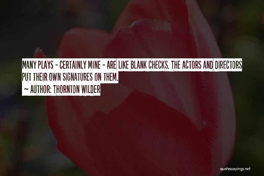 Actors And Directors Quotes By Thornton Wilder