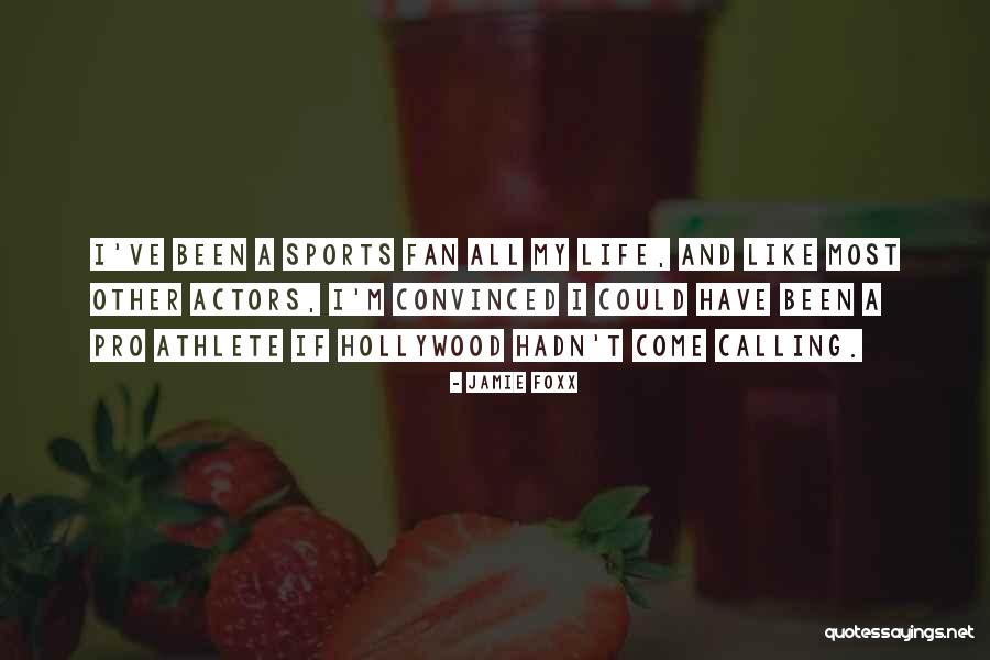 Actors And Life Quotes By Jamie Foxx Actors And Life Quotes By Jamie Foxx
