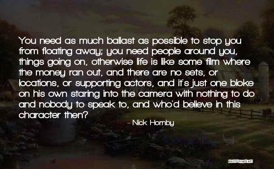 Actors And Life Quotes By Nick Hornby Actors And Life Quotes By Nick Hornby
