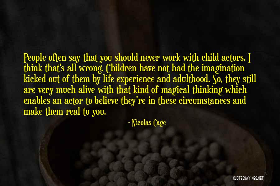 Actors And Life Quotes By Nicolas Cage Actors And Life Quotes By Nicolas Cage
