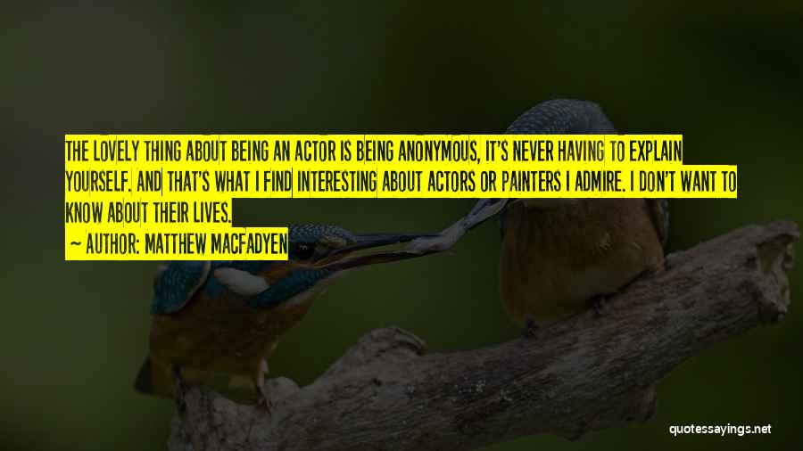 Actors Anonymous Quotes By Matthew Macfadyen