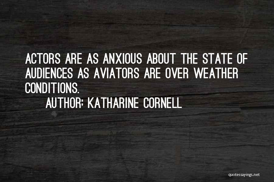 Actors Quotes By Katharine Cornell