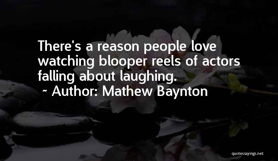 Actors Quotes By Mathew Baynton