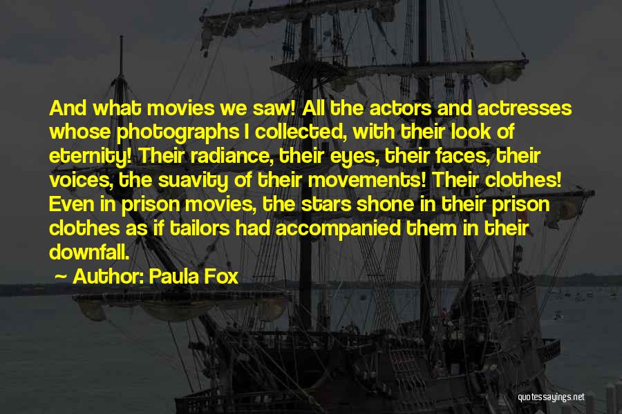 Actors Quotes By Paula Fox