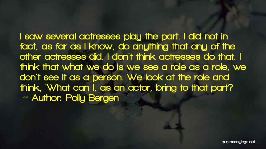 Actors Quotes By Polly Bergen