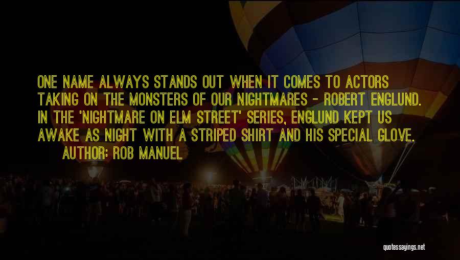 Actors Quotes By Rob Manuel
