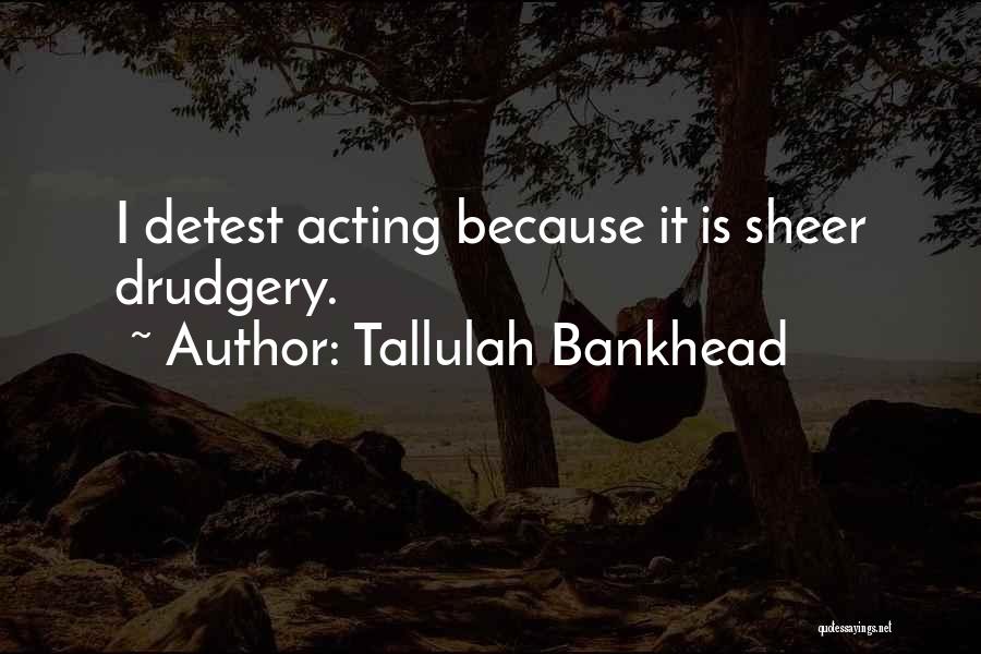 Actors Quotes By Tallulah Bankhead