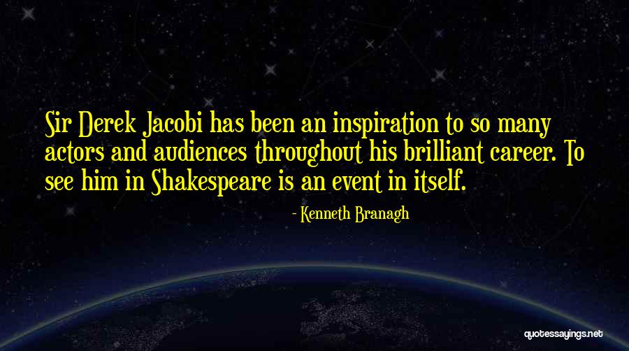 Actors Shakespeare Quotes By Kenneth Branagh