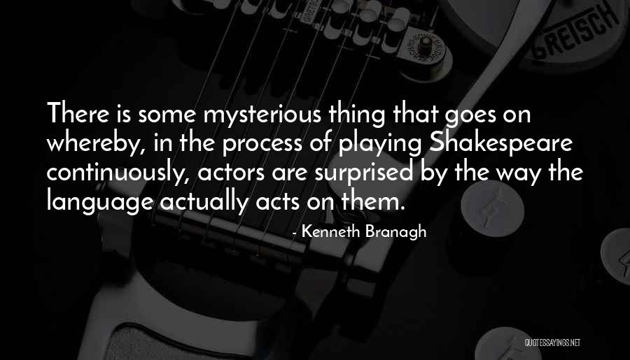 Actors Shakespeare Quotes By Kenneth Branagh