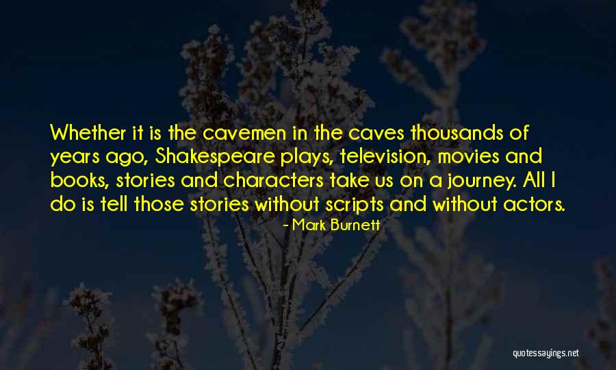 Actors Shakespeare Quotes By Mark Burnett