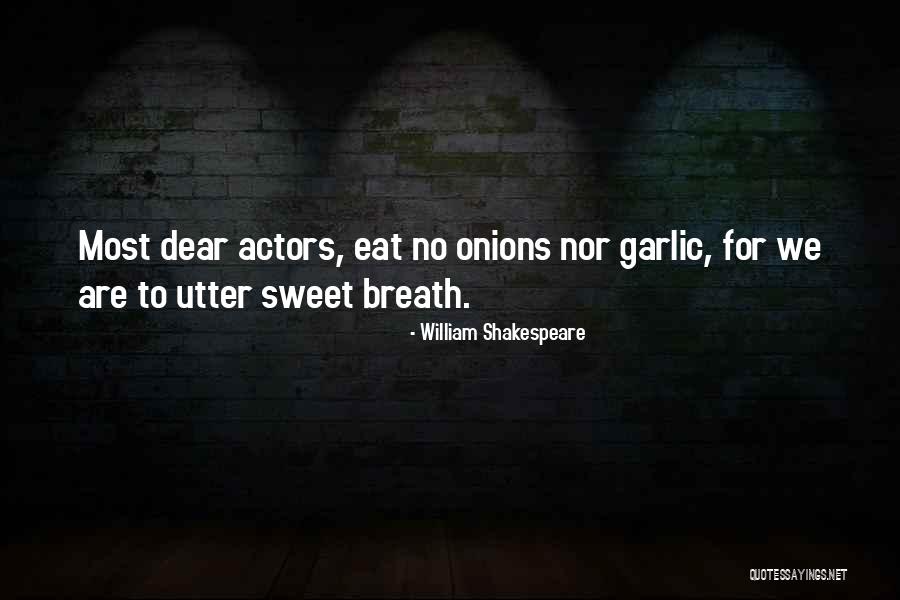 Actors Shakespeare Quotes By William Shakespeare
