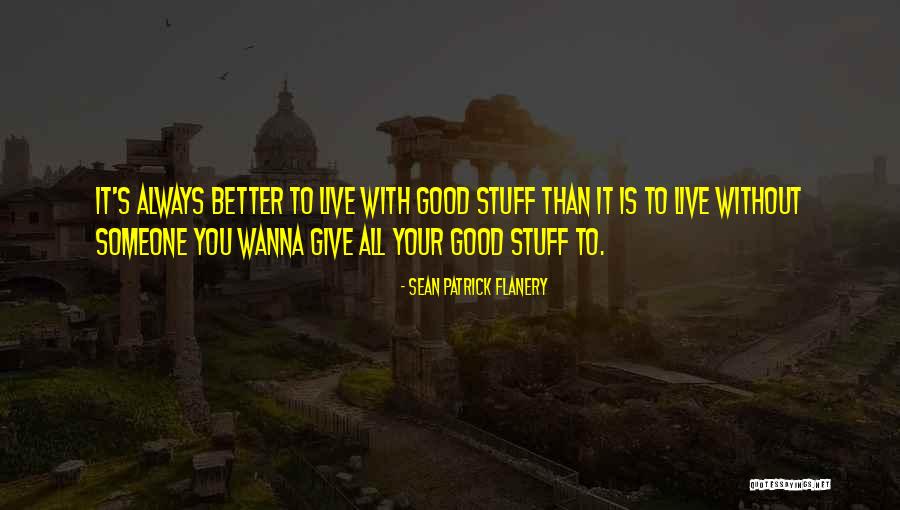 Actors The Chosen Quotes By Sean Patrick Flanery Actors The Chosen Quotes By Sean Patrick Flanery
