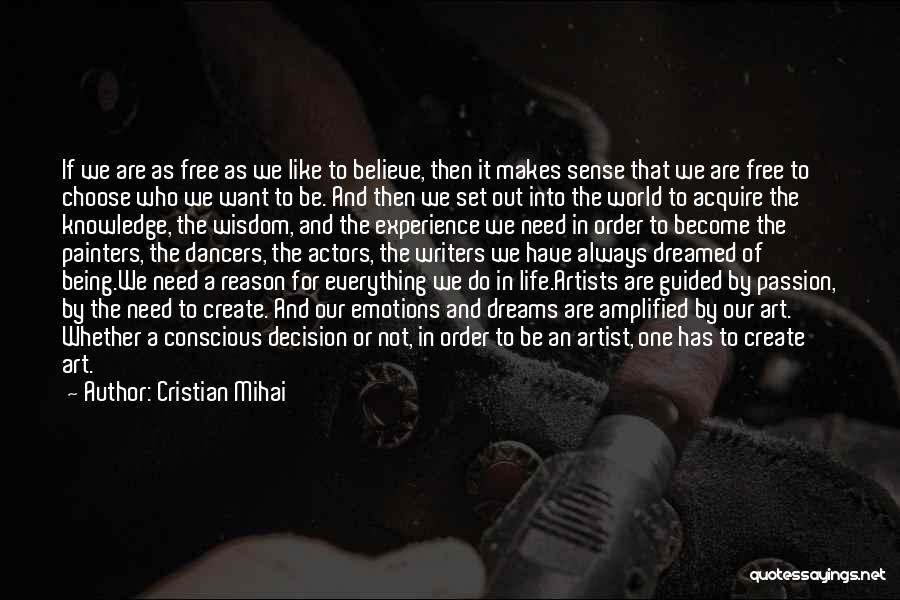 Actors Wisdom Quotes By Cristian Mihai