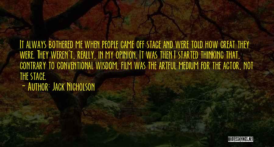 Actors Wisdom Quotes By Jack Nicholson
