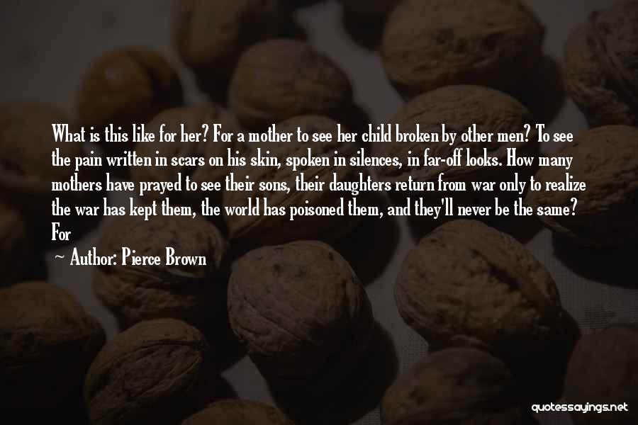 Actors Wisdom Quotes By Pierce Brown