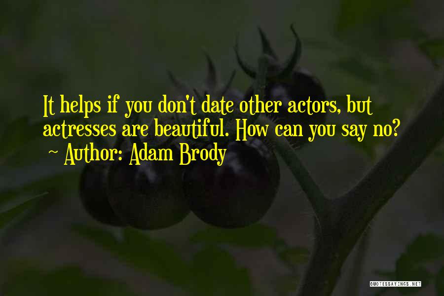 Actresses Actors Quotes By Adam Brody