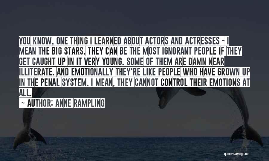 Actresses Actors Quotes By Anne Rampling