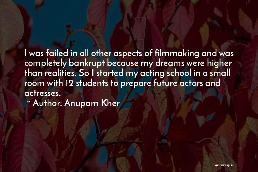 Actresses Actors Quotes By Anupam Kher