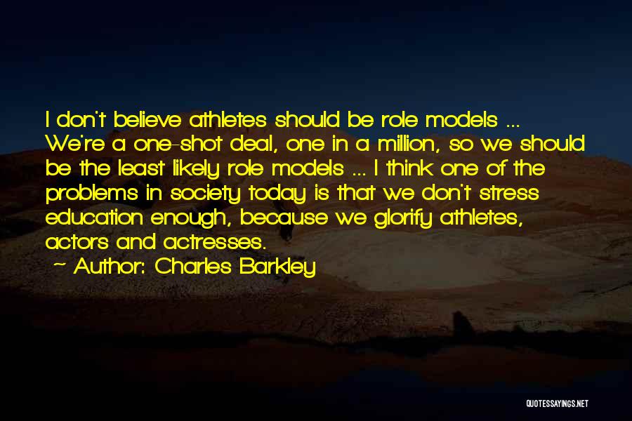 Actresses Actors Quotes By Charles Barkley