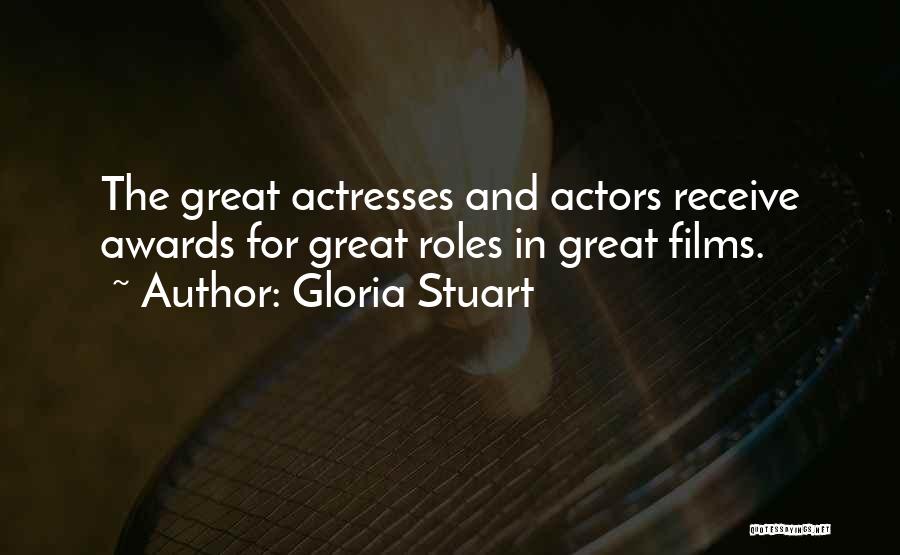 Actresses Actors Quotes By Gloria Stuart