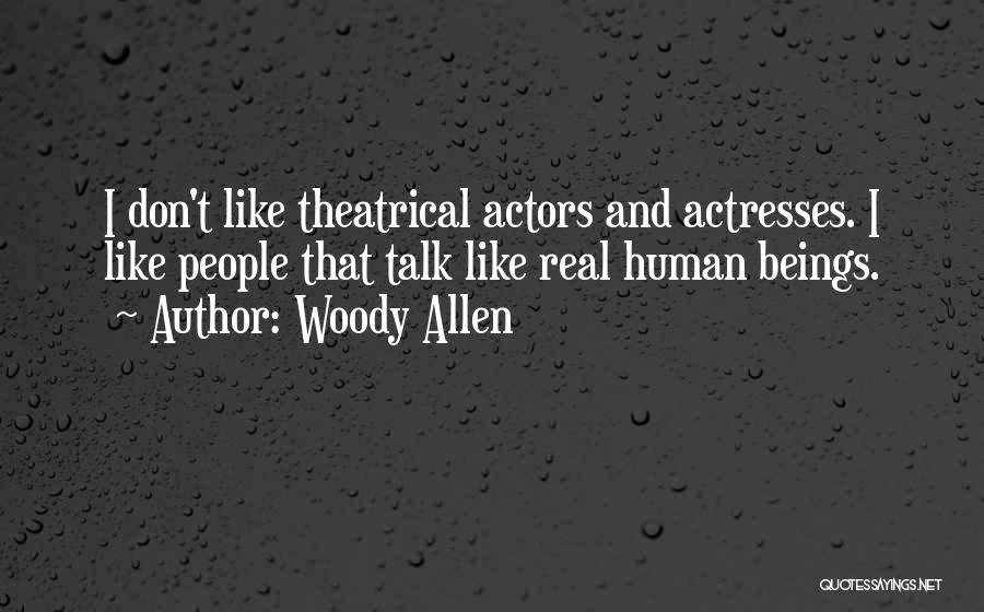 Actresses Actors Quotes By Woody Allen