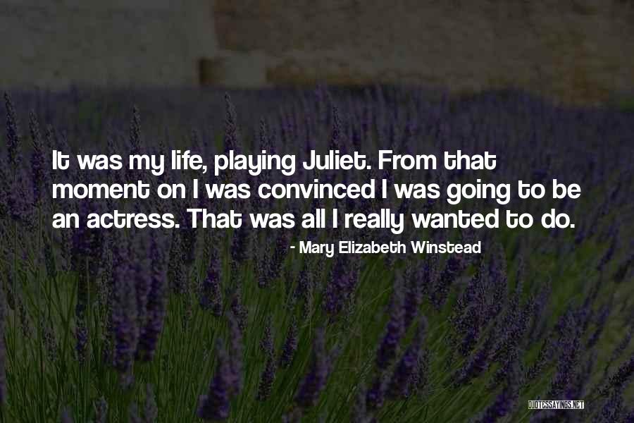 Actresses Life Quotes By Mary Elizabeth Winstead Actresses Life Quotes By Mary Elizabeth Winstead