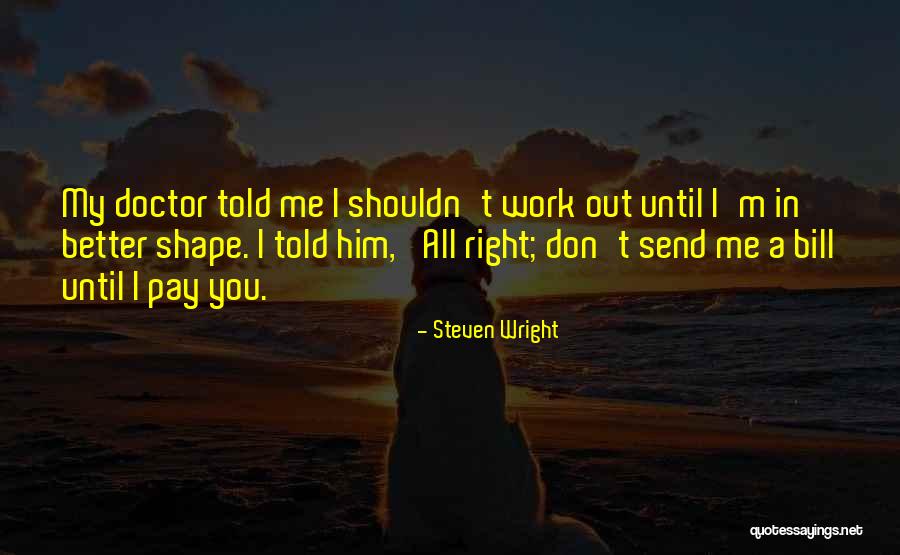 Actron Quotes By Steven Wright Actron Quotes By Steven Wright