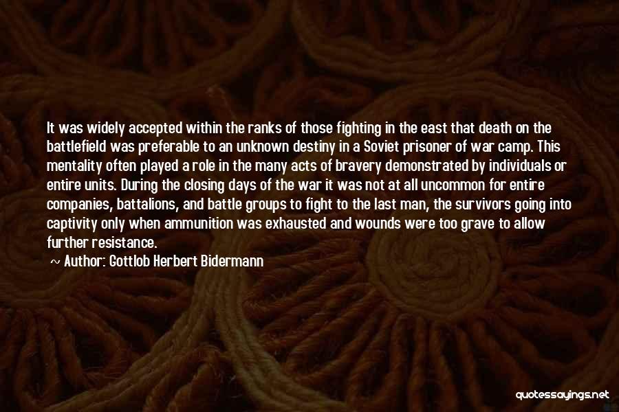 Acts Of Bravery Quotes By Gottlob Herbert Bidermann