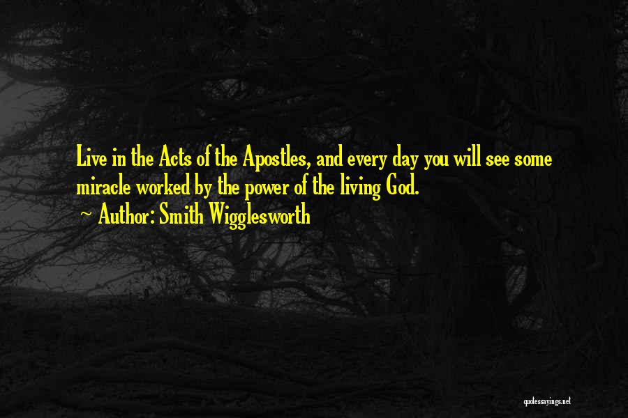 Acts Of The Apostles Quotes By Smith Wigglesworth