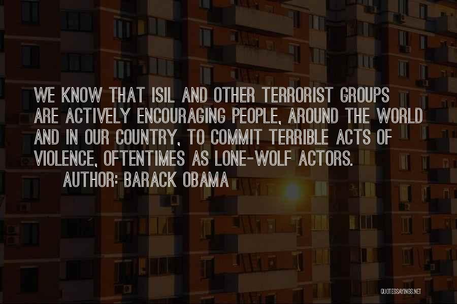 Acts Of Violence Quotes By Barack Obama