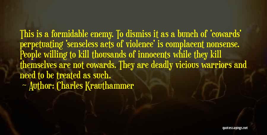 Acts Of Violence Quotes By Charles Krauthammer