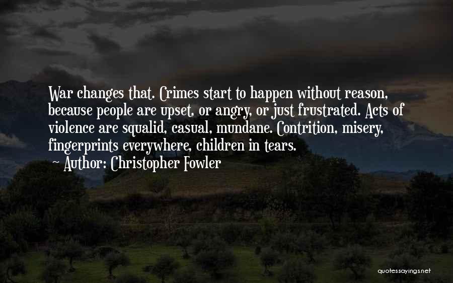 Acts Of Violence Quotes By Christopher Fowler