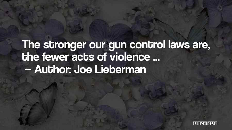 Acts Of Violence Quotes By Joe Lieberman