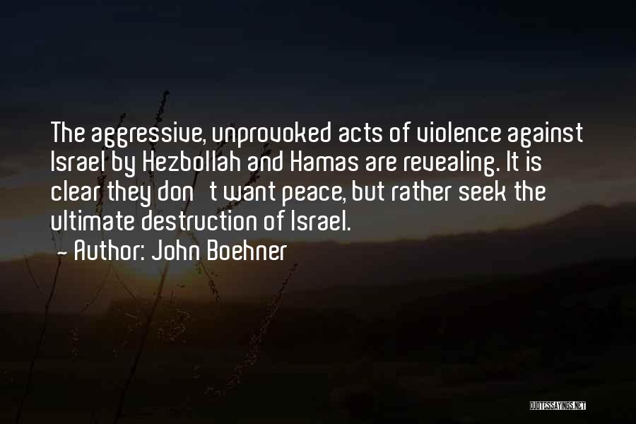 Acts Of Violence Quotes By John Boehner