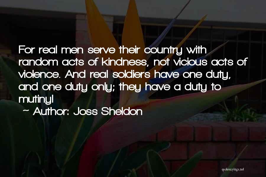 Acts Of Violence Quotes By Joss Sheldon