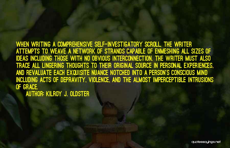 Acts Of Violence Quotes By Kilroy J. Oldster